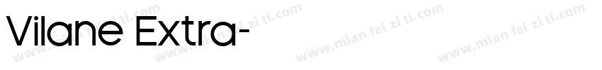Vilane Extra字体转换